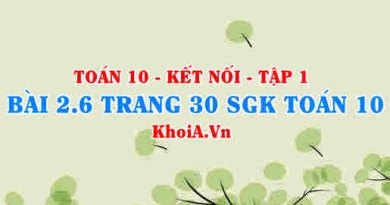 Bài 2.6 trang 30 SGK Toán 10 tập 1 Kết nối tri thức